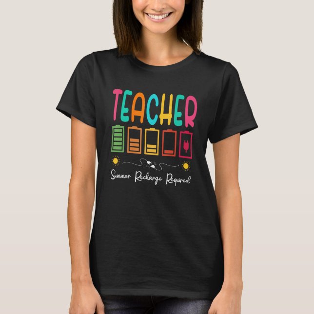 Camiseta Last Day School  Teacher Summer Recharge Required (Anverso)