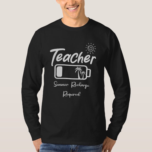 Camiseta Last Day School  Teacher Summer Recharge Required  (Anverso)