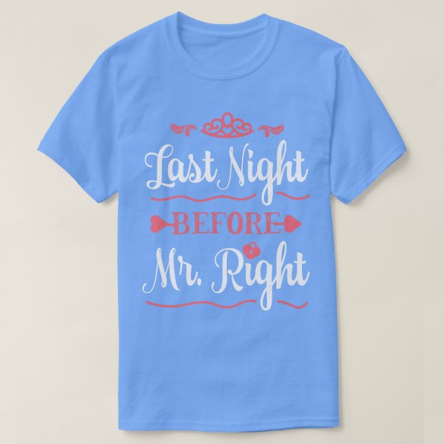 Camiseta Last Night Before Mr  (Diseño del anverso)