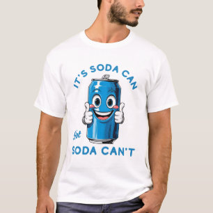 Camiseta Lata de refresco divertida Cita Es lata de refresc