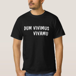 Camiseta Latín: Dum Vivimus, Vivamus