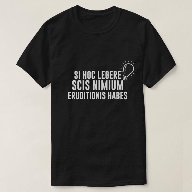 Camiseta Latín Si Puedes Leer Esto Estás Sobreeducado (Diseño del anverso)