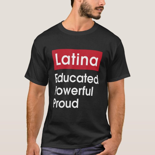 Camiseta Latina educada poderosa Orgullo - Latinas Orgullo  (Anverso)