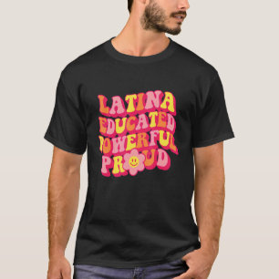 Camiseta Latina educada Poderosas Mujeres Orgullosas Hispan