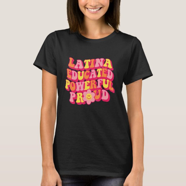 Camiseta Latina Educated Powerful Proud Women Hispanic Heri (Anverso)