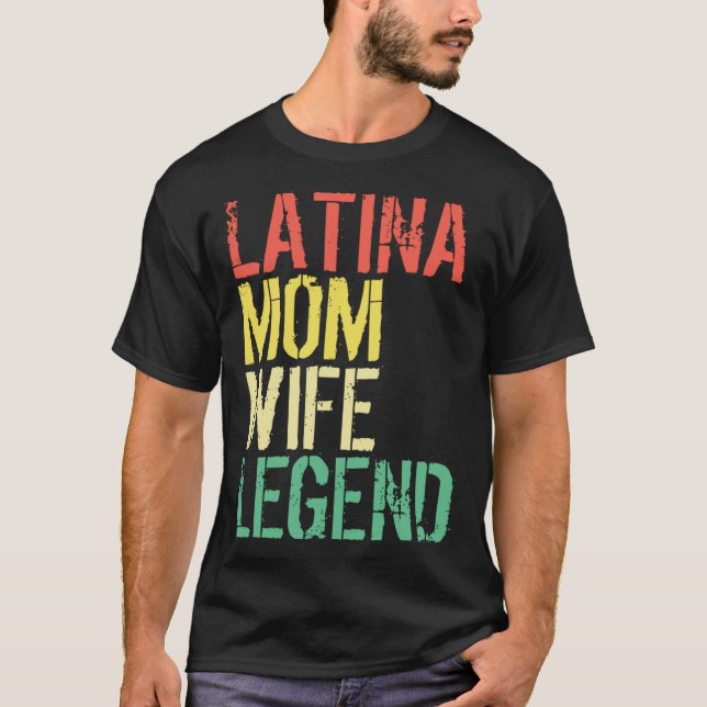 Camiseta Latina Mamá Mujer Leyenda Madre Latinas Orgullo La (Anverso)