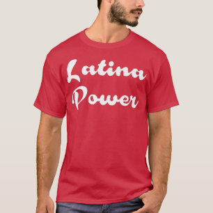 Camiseta Latina Power - chica hispano - Herencia Hispánica