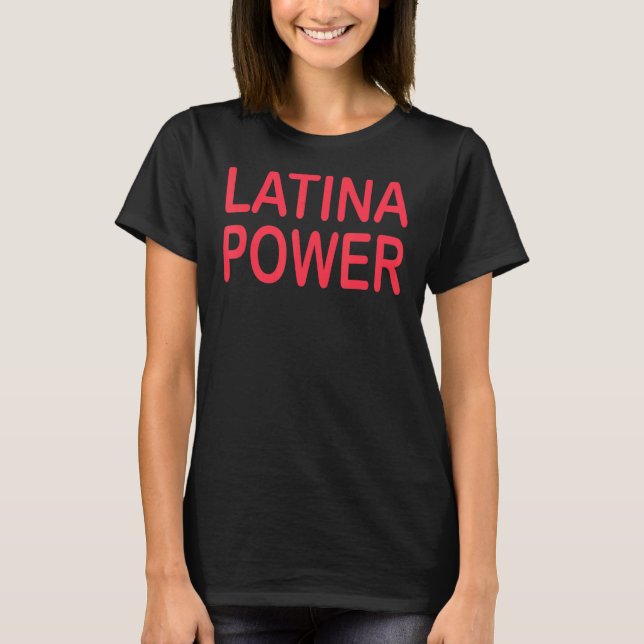 Camiseta Latina Power Shirt Para Mujeres Y Chicas Poderosos (Anverso)