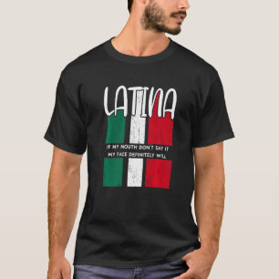 Camiseta Latina Si Mi Boca No Lo Dice Mi Cara Serán Las Muj