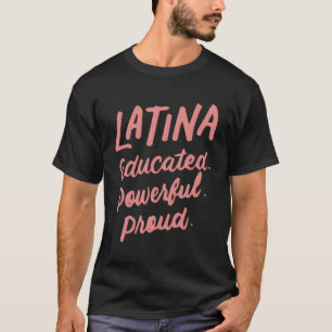 Camiseta Latinas educadas poderosamente Orgullo Latino Por