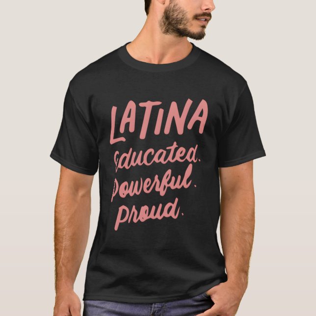 Camiseta Latinas educadas poderosamente Orgullo Latino Por (Anverso)