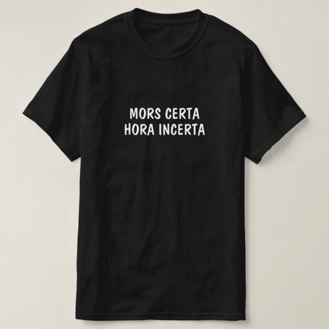 Camiseta Latino: Mors Certa, Hora Incerta (Diseño del anverso)