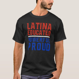 Camiseta Latinoamérica con un poder educado y orgullosa