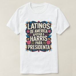 Camiseta LATINOS DE AMÉRICA APOYAN KAMALA TShirt