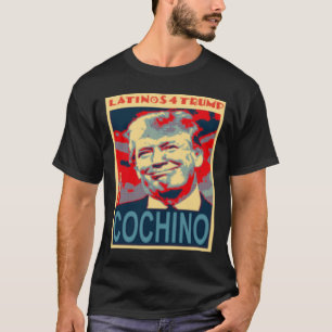 Camiseta Latinos Para Trump Cochino 2020 Presidencial Elect
