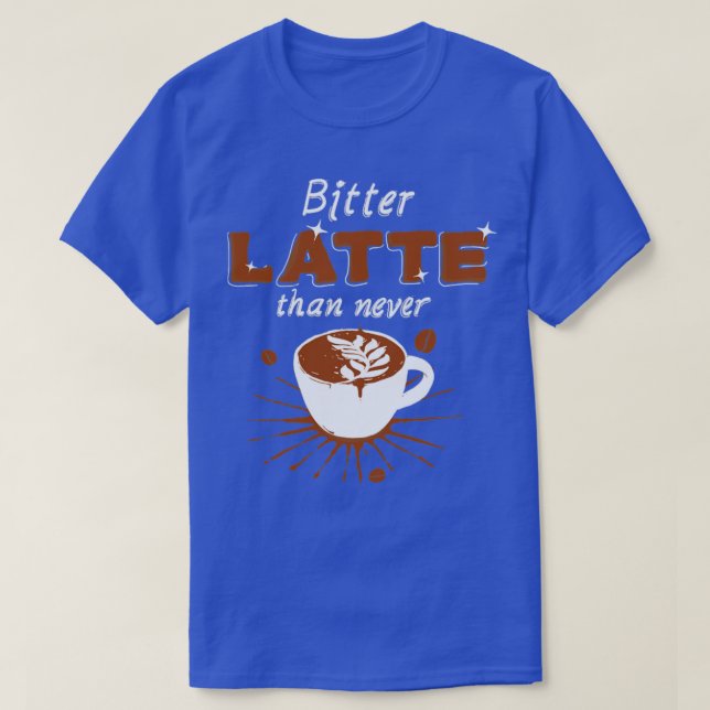 Camiseta Latte amargo (Diseño del anverso)