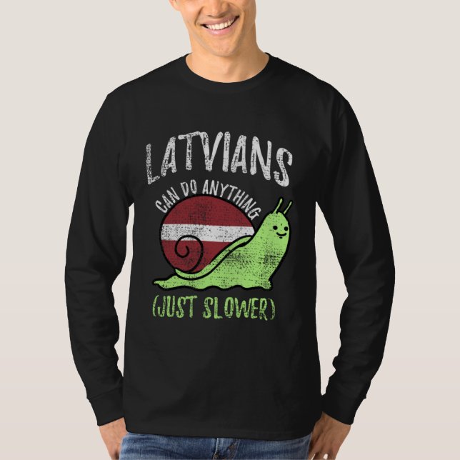 Camiseta Latvians Can Do Anything Just Slower  Latvia Vinta (Anverso)