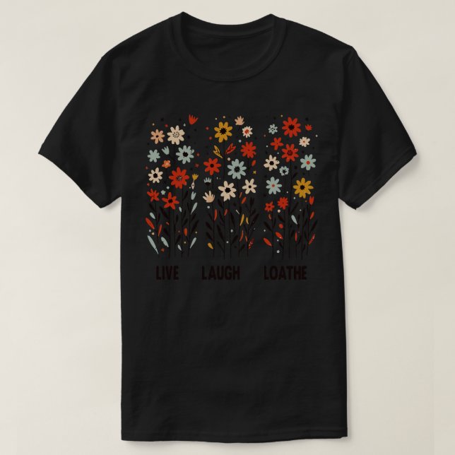 Camiseta Laugh en vivo Loathe Funny Vintage Lover (Diseño del anverso)