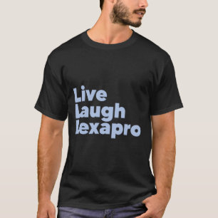 Camiseta Laugh Lexapro Concienciación sobre la salud mental