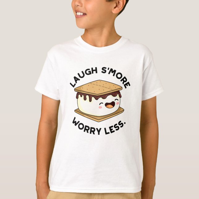 Camiseta Laugh Smore Preocupación Menos Graciosa Smore Pun (Anverso)