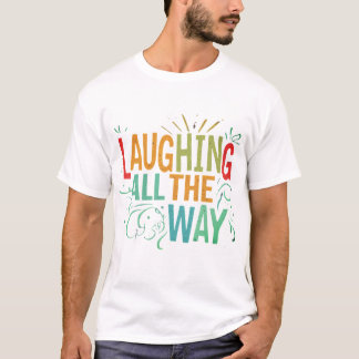 Camiseta Laughing All Way nuestro estallido 🌹 🌹 🌹