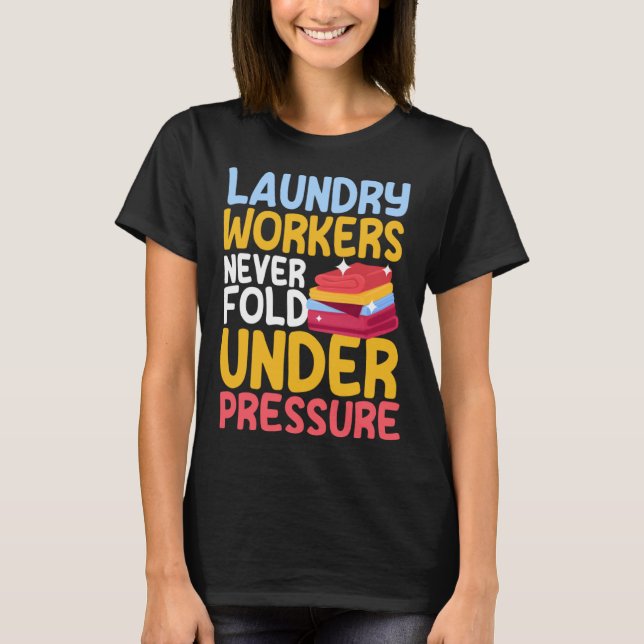Camiseta Laundry Workers Saying Love Linen Folding (Anverso)