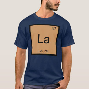 Camiseta Laura Nombre Elemento Químico Tabla Periódica