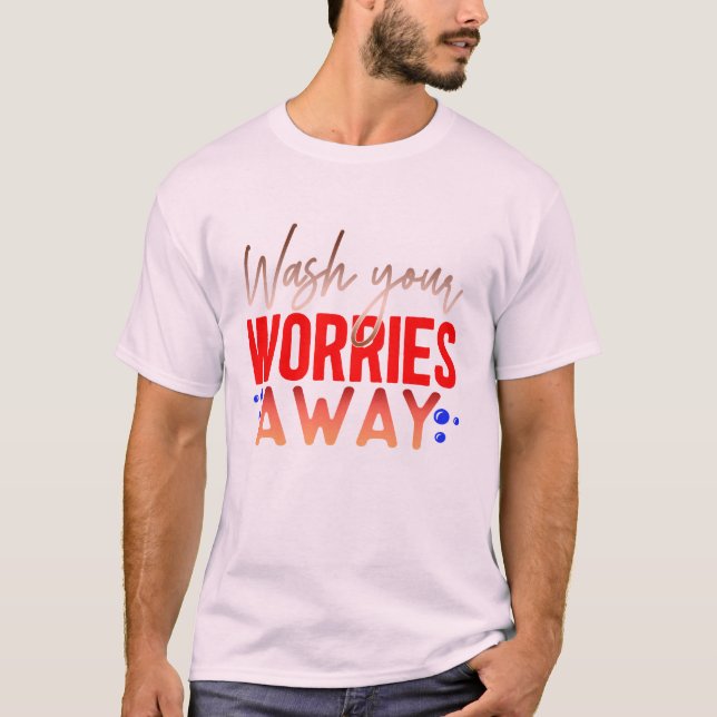 Camiseta Lava Tus Preocupaciones (Anverso)