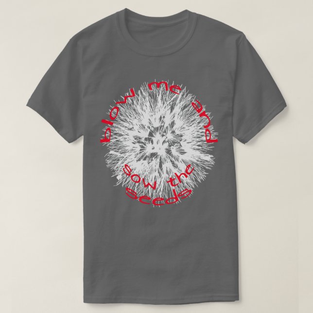 Camiseta Lávame Y Sembra Las Semillas Dandelion Folklore Ci (Diseño del anverso)