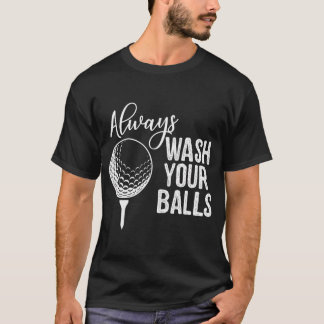 Camiseta Lávate siempre tus bolas de golf