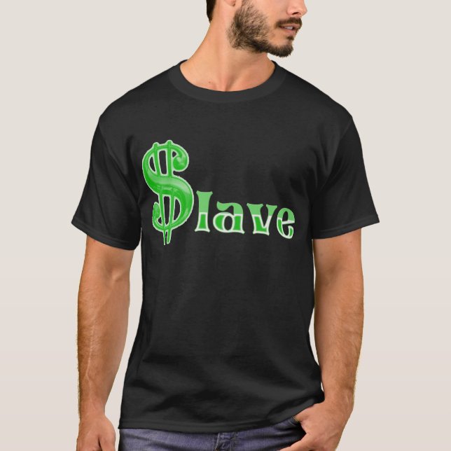 Camiseta $lave - Impresión frontal de ropa de esclavos de d (Anverso)