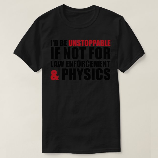 Camiseta Law Enforcement and Physics (Diseño del anverso)
