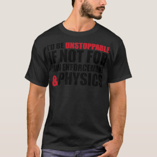 Camiseta Law Enforcement and Physics