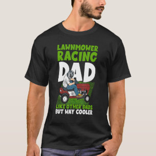 Camiseta Lawn Mower Carreras Dad Gardener