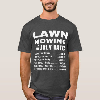 Camiseta Lawn Mowing Hourates Price List Funny Mow