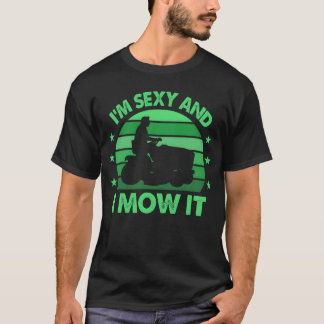 Camiseta Lawn Mowing Im Sey And I Mow It Landscaper family