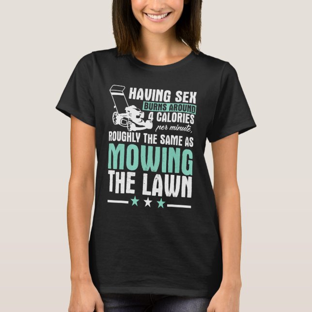 Camiseta Lawn Mowing Lawnmower Grass Gardener (Anverso)
