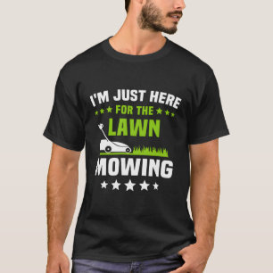 Camiseta Lawn Mowing Lawnmower Mow Lawn Mowing