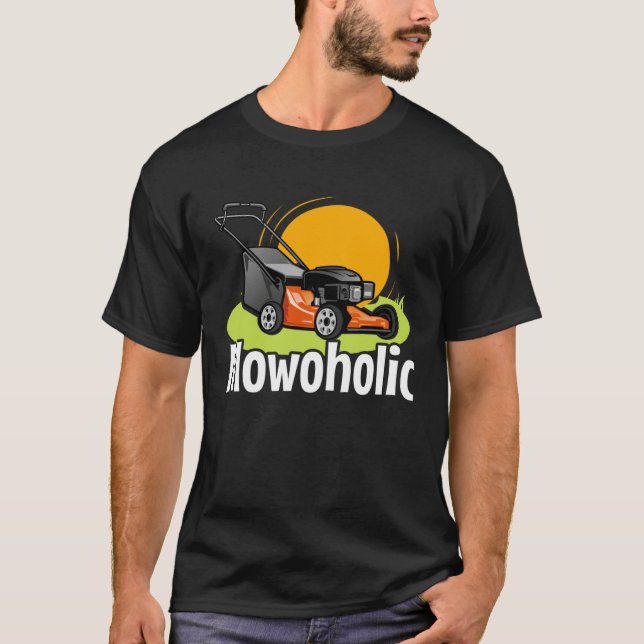 Camiseta Lawn Mowing  Mowoholic Gardener Landscaper (Anverso)
