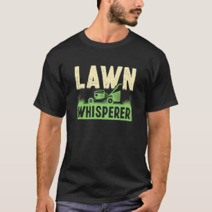 Camiseta Lawn Mowing Whisperer Gardener Landscaper Grass Cu