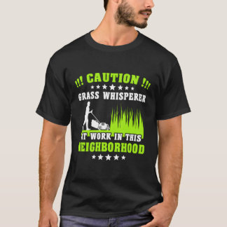 Camiseta Lawnmower Grass Whisperer Vecindario Mowing Lawn
