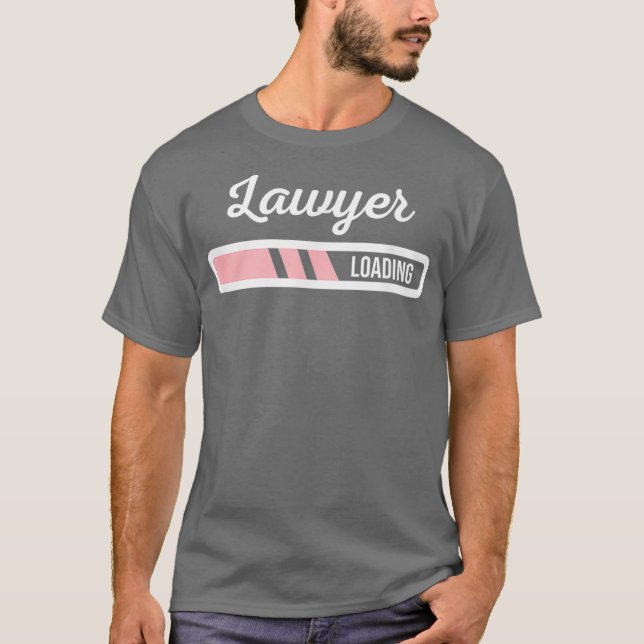 Camiseta Lawyer Loading  Funny New Lawyer Outfit Law Gift (Anverso)