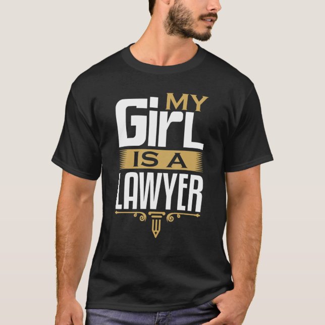 Camiseta Lawyer My Girl Is A Lawyer Law School Future Lawye (Anverso)