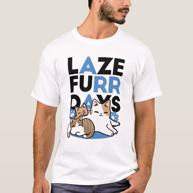 Camiseta Laze Furr Days - Diseño de gatos perezosos (Anverso)