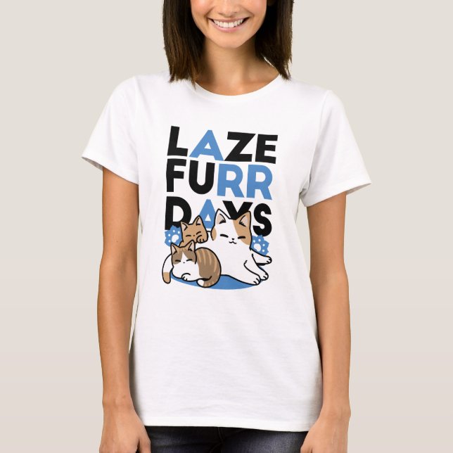 Camiseta Laze Furr Days - Diseño de gatos perezosos (Anverso)