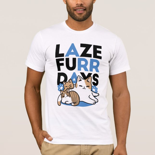 Camiseta Laze Furr Days - Diseño de gatos perezosos (Anverso)