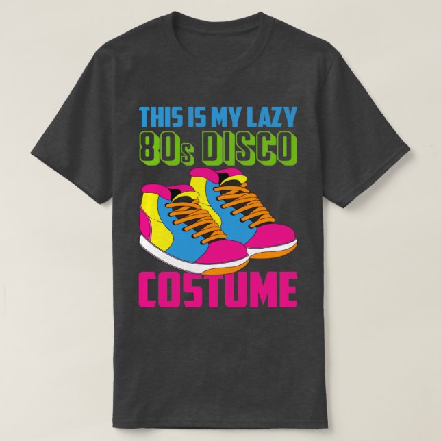 Camiseta Lazy Costume Retro 80 Disco Fiesta Generación 80 (Diseño del anverso)