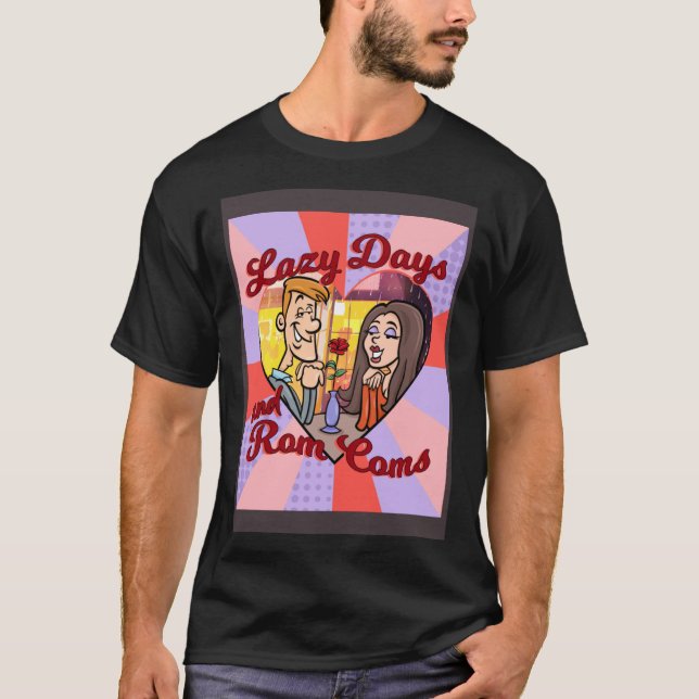 CAMISETA LAZY DAYS AND ROM COMS (Anverso)