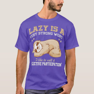 Camiseta Lazy es una palabra muy fuerte para regalo espumos
