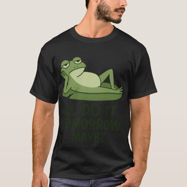 Camiseta Lazy Frog Quote – I'll Do It Tomorrow Maybe | Funn (Anverso)
